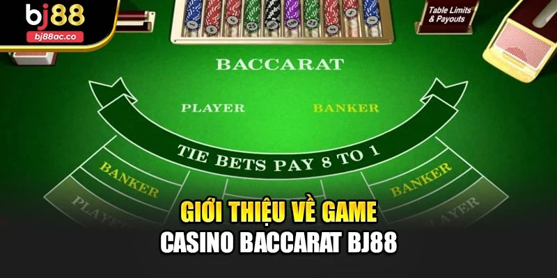 Giới thiệu về game casino baccarat Bj88